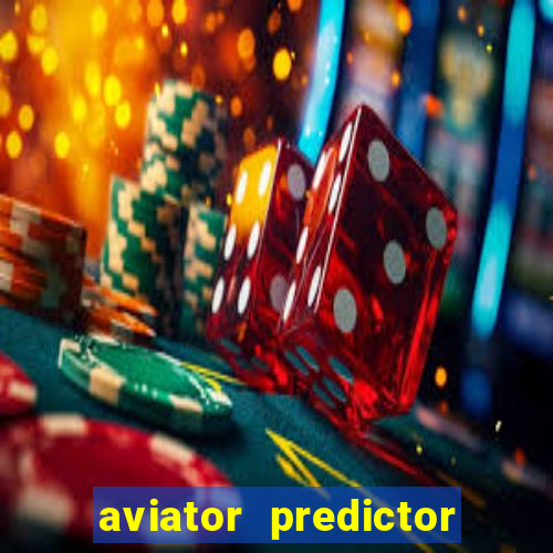 aviator predictor v4.0 apk